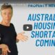 Australian housing shortage coming